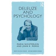 Deleuze and Psychology: Philosophical Provocations to Psychological Practices 9781138823686