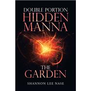 Double Portion Hidden Manna the Garden 9781728343686