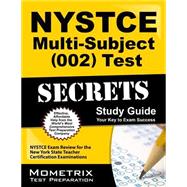 NYSTCE Multi-Subject (002) Test Secrets Study Guide : NYSTCE Exam Review for the New York State Teacher Certification Examinations 9781610723688