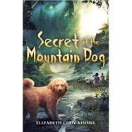 Secret of the Mountain Dog 9780545603690