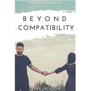 Beyond Compatibility