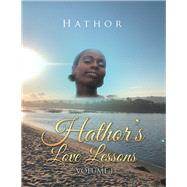 Hathor’s Love Lessons 9781984553690