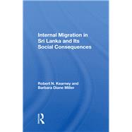 Internal Migration in Sri Lanka and Its Social Consequences 9780367013691