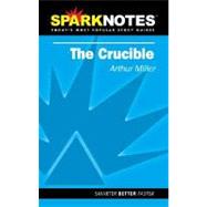 The Crucible (SparkNotes Literature Guide) 9781586633691
