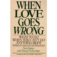 When Love Goes Wrong 9780060923693