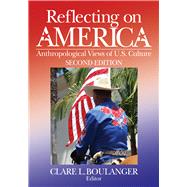 Reflecting on America: Anthropological Views of U.S. Culture 9781629583693