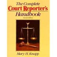 Complete Court Reporter's Handbook Complete Court Reporter's Handbook
