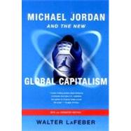 Michael Jordan and the New Global Capitalism 9780393323696