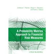 A Probability Metrics Approach to Financial Risk Measures 9781405183697
