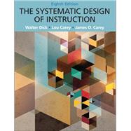 Systematic Design of Instruction, The, Pearson eText with Loose-Leaf Version -- Access Card Package 9780133783698