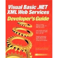 Visual Basic.Net Xml Web Services Developer's Guide