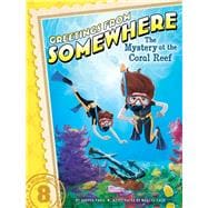 The Mystery at the Coral Reef 9781481423700