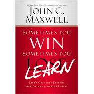 Sometimes You Win--Sometimes You Learn 9781599953700