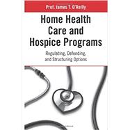 Home Health Care and Hospice Programs 9780314293701