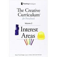 The Creative Curriculum for Preschool: Interest Areas, Vol. 2 9781606173701