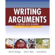 Writing Arguments A Rhetoric with Readings with MyWritingLab with eText -- Access Card Package 9780133873702