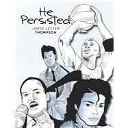 He Persisted