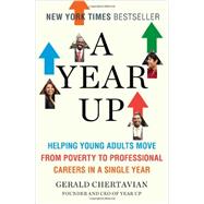 A Year Up Helping Young Adults Move from Poverty to Professional Careers in a Single Year 9780143123705