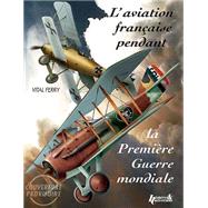 French Aricraft in the First World War 9782352503705