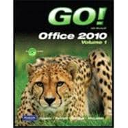 GO! With Microsoft Office 2010, Vol. 1, and Student Videos 9780132743709