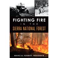 Fighting Fire in the Sierra National Forest 9781626193710
