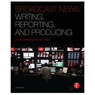 Broadcast News Writing, Reporting, and Producing 9780240823713