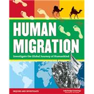 Human Migration Investigate the Global Journey of Humankind 9781619303713
