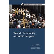 World Christianity As Public Religion 9781506433714