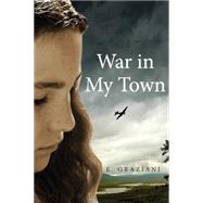 War in My Town 9781927583715