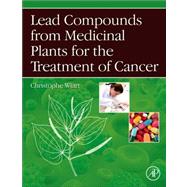 Lead Compounds from Medicinal Plants for the Treatment of Cancer 9780123983718
