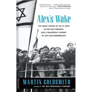Alex's Wake: A Voyage of Betrayal and a Journey to Remembrance 9780306823718