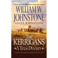 The Kerrigans: A Texas Dynasty 9780786033720