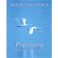 Programming Principles and Practice Using C++ 9780321543721