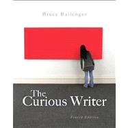 Curious Writer, The Plus NEW MyCompLab with eText -- Access Card Package 9780321923721
