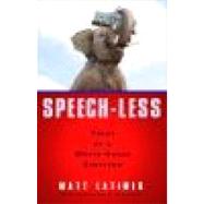 Speech-Less : Tales of a White House Survivor 9780307463722