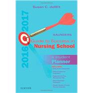 Saunders Guide to Success in Nursing School, 2016- 2017: A Student Planner 9780323443722