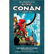 The Chronicles of King Conan 10: The Warloard of Koth and Other Stories 9781616553722
