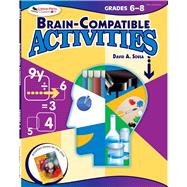Brain-compatible Activities, Grades 6-8 9781634503723