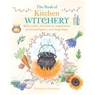 The Book of Kitchen Witchery 9781782493723