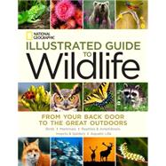 National Geographic Illustrated Guide to Wildlife 9781426213724