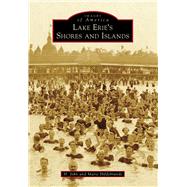 Lake Erie's Shores and Islands 9781467113724