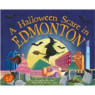 A Halloween Scare in Edmonton 9781492623724