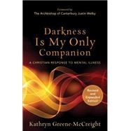 Darkness Is My Only Companion 9781587433726
