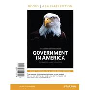 Government in America, 2014 Elections and Updates Edition, Book a la Carte Edition 9780133913729