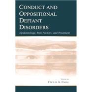 Conduct and Oppositional Defiant Disorders: Epidemiology, Risk Factors, and Treatment 9781138003729