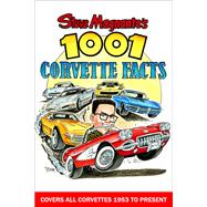 Steve Magnante's 1001 Corvette Facts 9781613253731