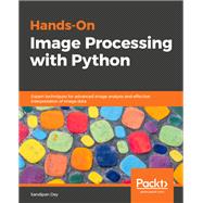 Hands-On Image Processing with Python