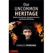 Our Uncommon Heritage 9781107043732