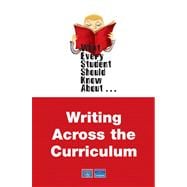 What Every Student Should Know About Writing Across the Curriculum Value Package (includes Allyn & Bacon Guide to Writing) 9780205673735