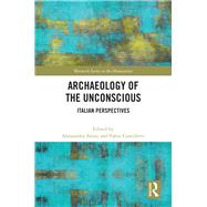 Archaeology of the Unconscious 9780367263737